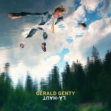 Gérald Genty - Là-haut Gérald Genty - Là-haut