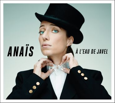 Anaïs « A l'eau de Javel » (Universal) - en concert le 18 juillet 2012 aux Francofolies de Spa Anaïs « A l'eau de Javel » (Universal) - en concert le 18 juillet 2012 aux Francofolies de Spa