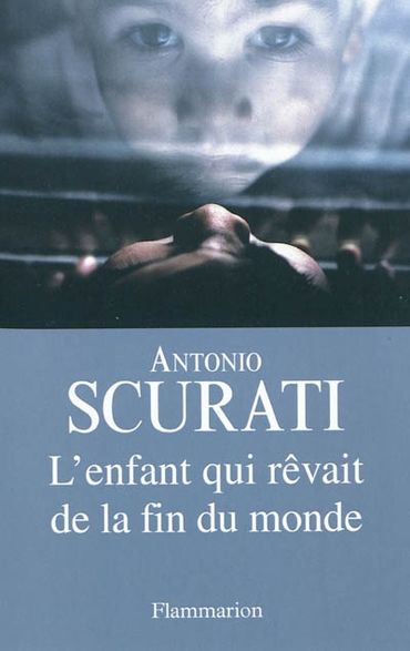 L'enfant qui rêvait de la fin du monde L'enfant qui rêvait de la fin du monde