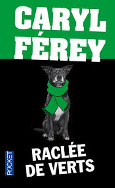 Caryl Ferey – Raclée de verts – Pocket Caryl Ferey – Raclée de verts – Pocket