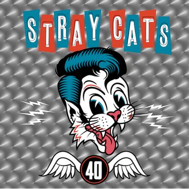 Stray Cats, 40 Stray Cats, 40