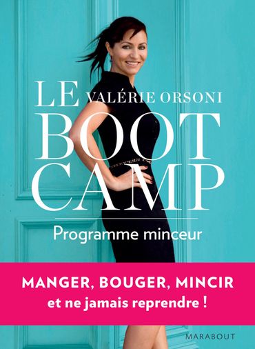 Le BootCamp Porgramme minceur - Valérie Orsoni - Marabout Le BootCamp Porgramme minceur - Valérie Orsoni - Marabout