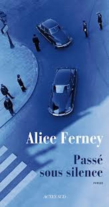 « Passé sous silence » de Alice Ferney - Ed Babel « Passé sous silence » de Alice Ferney - Ed Babel