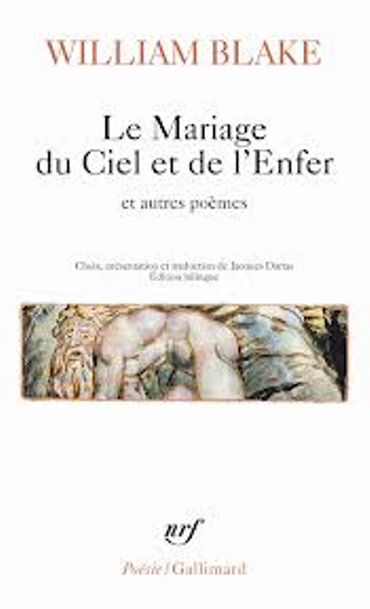 "Le mariage du ciel et de l'enfer" de William Blake (nrf poésie/Gallimard) "Le mariage du ciel et de l'enfer" de William Blake (nrf poésie/Gallimard)