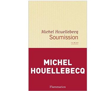 "Soumission" de Michel Houellebecq, sortie prévue pour le 7 janvier aux éditions Flammarion "Soumission" de Michel Houellebecq, sortie prévue pour le 7 janvier aux éditions Flammarion