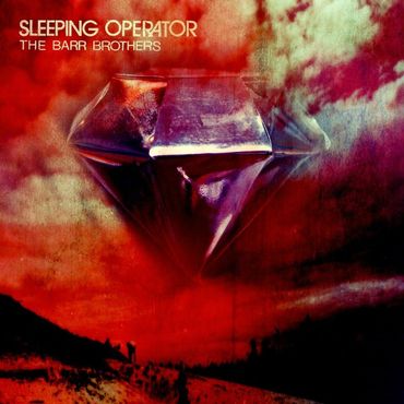 The Barr Brothers, "Sleeping Operator" (Secret City Records/V2) The Barr Brothers, "Sleeping Operator" (Secret City Records/V2)