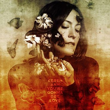 Keren Ann, "You're gonna get love" (Polydor/Universal) Keren Ann, "You're gonna get love" (Polydor/Universal)