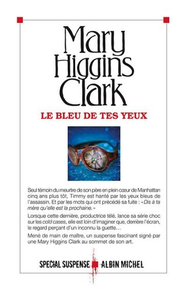 Mary Higgins Clark, Le bleu de tes yeux (Albin Michel) Mary Higgins Clark, Le bleu de tes yeux (Albin Michel)