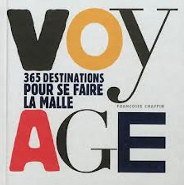«Voyage » de Françoise Chaffin– Ed de La Martinière «Voyage » de Françoise Chaffin– Ed de La Martinière