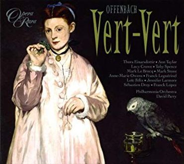 "Vert Vert" et "Fantasio", deux raretés d'Offenbach "Vert Vert" et "Fantasio", deux raretés d'Offenbach
