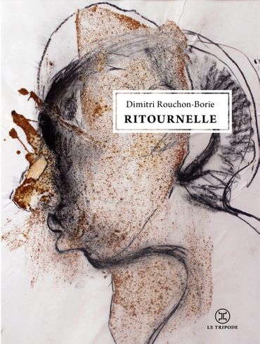 Ritournelle, de Dimitri Rouchon-Borie Ritournelle, de Dimitri Rouchon-Borie