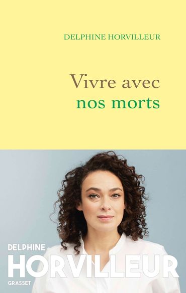 Delphine Horvilleur, "Vivre avec nos morts" Delphine Horvilleur, "Vivre avec nos morts"