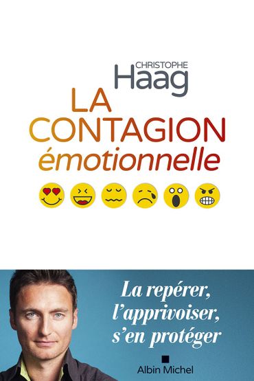 La contagion émotionnelle ou comment nous absorbons les émotions des autres La contagion émotionnelle ou comment nous absorbons les émotions des autres
