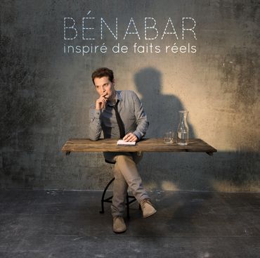 Bénabar "Inspiré de faits réels" Bénabar "Inspiré de faits réels"