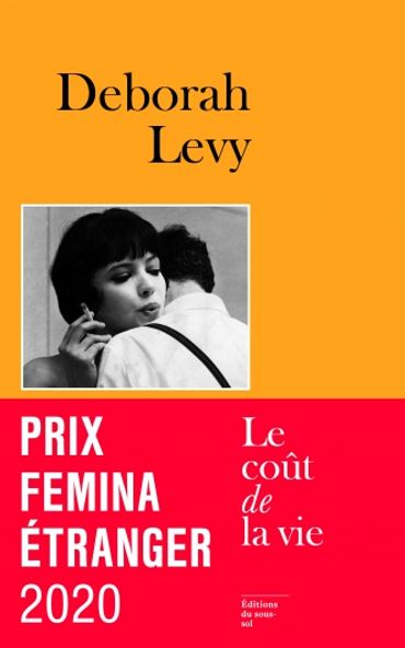 Deborah Levy, Le Coût de la vie et Ce que je ne veux pas savoir (Editions du Sous-Sol). Deborah Levy, Le Coût de la vie et Ce que je ne veux pas savoir (Editions du Sous-Sol).