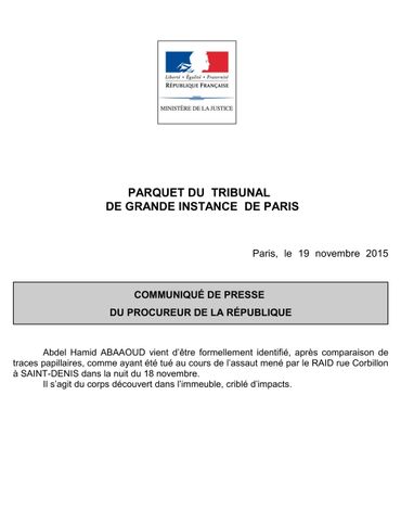 Le communiqué du Procureur de la République qui officialise le décès d'Abdelhamid Abaaoud lors de l'assaut de Saint-Denis. Le communiqué du Procureur de la République qui officialise le décès d'Abdelhamid Abaaoud lors de l'assaut de Saint-Denis.