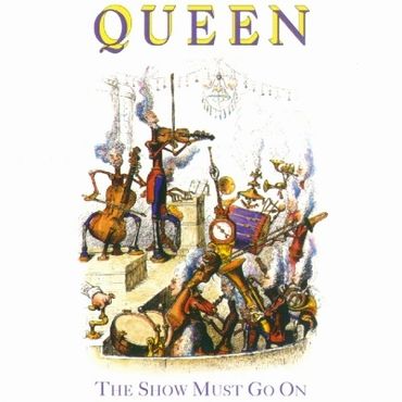 queen the show must go on queen the show must go on