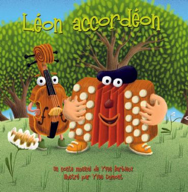 Léon Accordéon - un conte musical d'Yves Barbieux Léon Accordéon - un conte musical d'Yves Barbieux