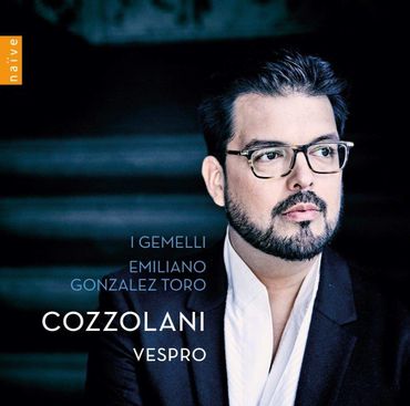 I Gemelli, Emiliano Gonzalez Toro - Cozzolani. Vêpres. Naïve. 681. I Gemelli, Emiliano Gonzalez Toro - Cozzolani. Vêpres. Naïve. 681.