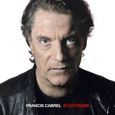 Francis Cabrel, "In Extremis" (Chandelle/Sony) Francis Cabrel, "In Extremis" (Chandelle/Sony)