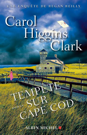"Tempête sur Cape Cod", de Carol Higgins Clark, chez Albin Michel "Tempête sur Cape Cod", de Carol Higgins Clark, chez Albin Michel