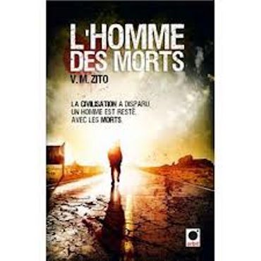 «L’homme des morts » de V.M. Zito – Ed orbit «L’homme des morts » de V.M. Zito – Ed orbit