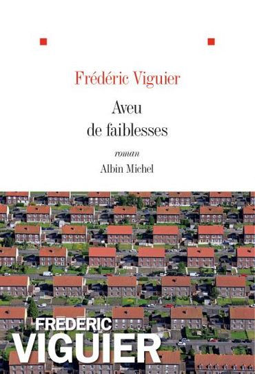 "Aveu de faiblesse" de Frédéric Viguier "Aveu de faiblesse" de Frédéric Viguier