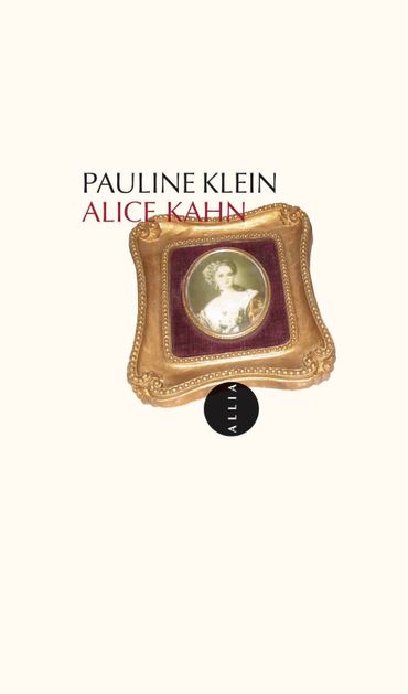 Alice Kahn de Pauline Klein Alice Kahn de Pauline Klein