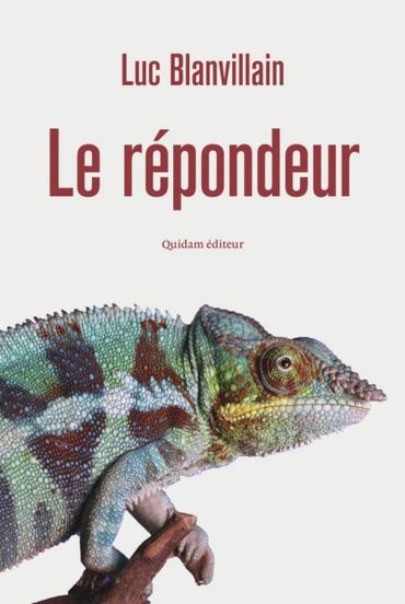 Couverture du livre "Le répondeur" de Luc Blanvillain (Quidam) Couverture du livre "Le répondeur" de Luc Blanvillain (Quidam)