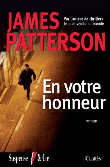 "En votre Honneur", de James Patterson chez JC Lattès "En votre Honneur", de James Patterson chez JC Lattès
