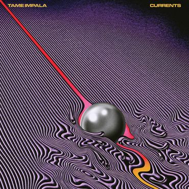 Tame Impala "Currents" Tame Impala "Currents"