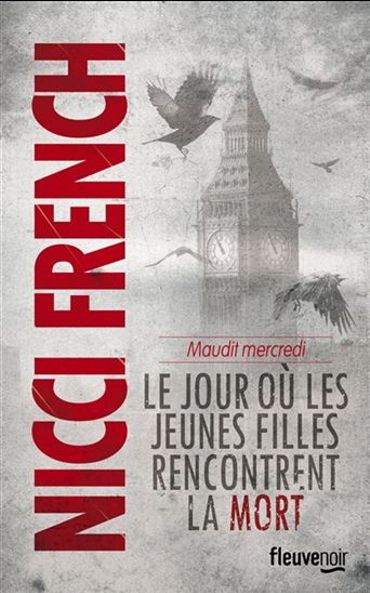 Nicci French, Le jour où les jeunes filles rencontrent la mort (Fleuve) Nicci French, Le jour où les jeunes filles rencontrent la mort (Fleuve)
