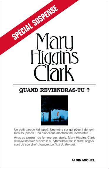 "Quand reviendras-tu ?", de Mary Higgins Clark, chez Albin Michel "Quand reviendras-tu ?", de Mary Higgins Clark, chez Albin Michel
