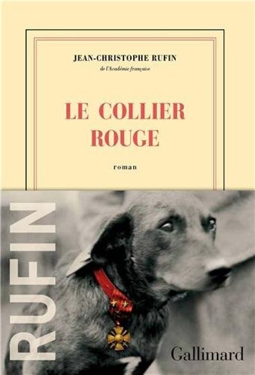 Le collier rouge, de Jean-Christophe Rufin Le collier rouge, de Jean-Christophe Rufin