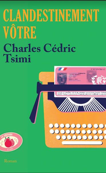 Charles Cédric Tsimi, "Clandestinement vôtre" Charles Cédric Tsimi, "Clandestinement vôtre"