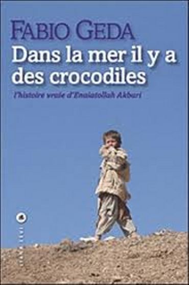 "Dans la mer il y a des crocodiles", de Fabien Geda (liana levi,Piccolo) "Dans la mer il y a des crocodiles", de Fabien Geda (liana levi,Piccolo)