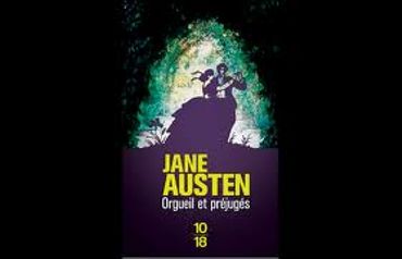 « Orgueil et préjugés » de Jane Austen – Ed 10/18 « Orgueil et préjugés » de Jane Austen – Ed 10/18