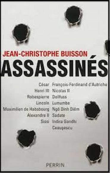 « Assassinés » de Jean-Christophe Buisson – Ed Perrin « Assassinés » de Jean-Christophe Buisson – Ed Perrin