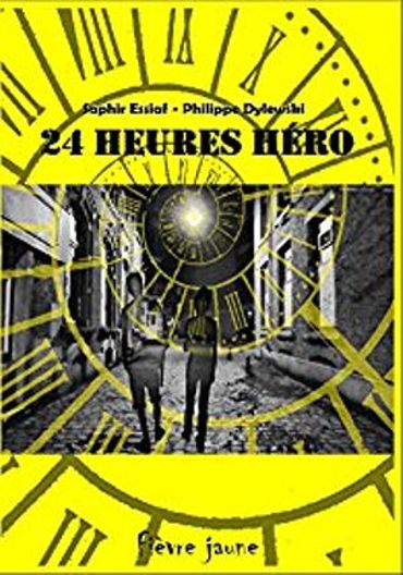 "24 Heures Héro" (Editions Fièvre jaune) "24 Heures Héro" (Editions Fièvre jaune)