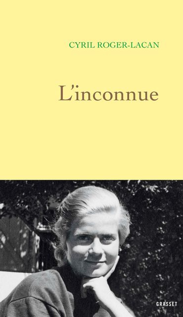 CHRONIQUE LITTERAIRE - "L'inconnue" de Cyril Roger-Lacan CHRONIQUE LITTERAIRE - "L'inconnue" de Cyril Roger-Lacan