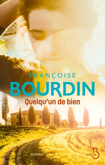 Quelqu'un de bien, de Françoise Bourdin Quelqu'un de bien, de Françoise Bourdin