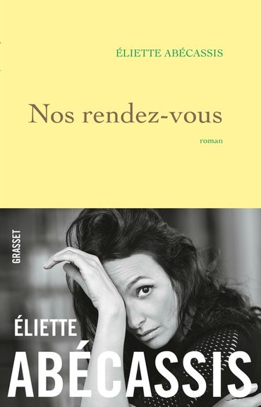 Couverture de "Nos rendez-vous" d'Eliette Abécassis (Grasset) Couverture de "Nos rendez-vous" d'Eliette Abécassis (Grasset)