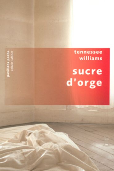 Sucre d'orge de Tennessee Williams Sucre d'orge de Tennessee Williams
