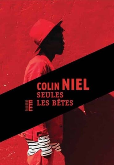 "Seules les bêtes" de Colin Niel "Seules les bêtes" de Colin Niel