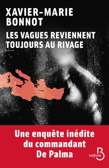 "Les vagues reviennent toujours au rivage" de Xavier Marie Bonnot "Les vagues reviennent toujours au rivage" de Xavier Marie Bonnot