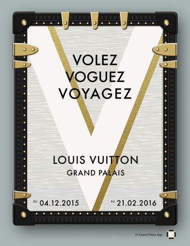 L'exposition "Volez, Voguez, Voyagez - Louis Vuitton" se tiendra au Grand Palais du 4 décembre au 21 février prochains. L'exposition "Volez, Voguez, Voyagez - Louis Vuitton" se tiendra au Grand Palais du 4 décembre au 21 février prochains.