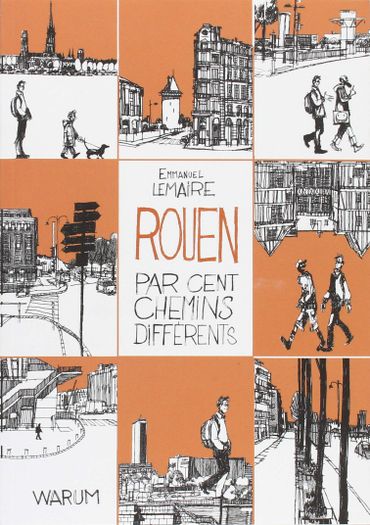 "Rouen par cent chemins différents" - Emmanuel Lemaire - Ed. Warum "Rouen par cent chemins différents" - Emmanuel Lemaire - Ed. Warum