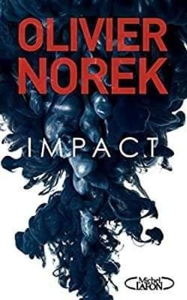 "Imapct", le nouveau polar d'Olivier Norek, sur l'écologie : "Elle doit infuser toutes les lois" "Imapct", le nouveau polar d'Olivier Norek, sur l'écologie : "Elle doit infuser toutes les lois"