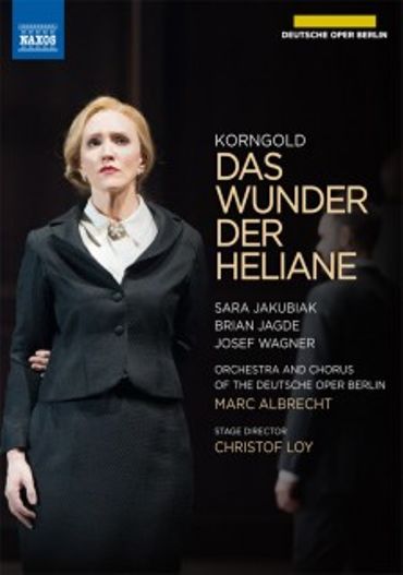 Erich Wolfgang Korngold - Das Wunder der Heliane Erich Wolfgang Korngold - Das Wunder der Heliane