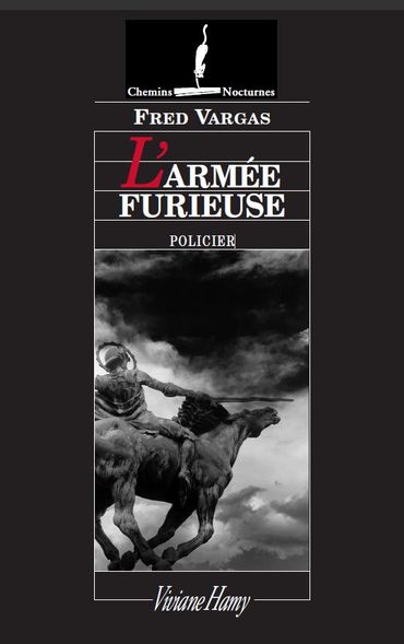 "L'Armée Furieuse", de Fred Vargas, chez Viviane Hamy "L'Armée Furieuse", de Fred Vargas, chez Viviane Hamy